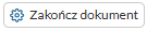 Przycisk Zakończ dokument